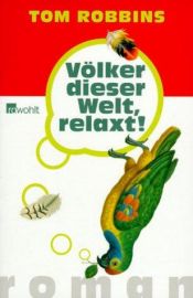 book cover of Völker dieser Welt, relaxt! by Tom Robbins