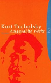 book cover of Ausgewählte Werke, 2 Bde. Bd. 2 by Kurt Tucholsky