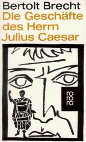 book cover of Gli affari del signor Giulio Cesare by Bertolt Brecht