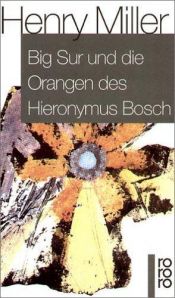 book cover of Big Sur und die Orangen des Hieronymus Bosch by Henry Miller