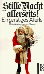 book cover of Stille Nacht allerseits! : Ein garstiges Allerlei by Uwe Wandrey