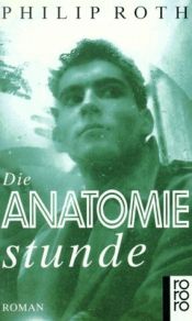 book cover of Die Anatomiestunde by Philip Roth