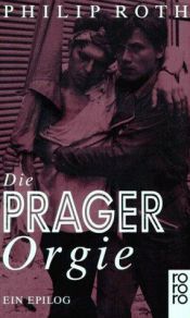 book cover of Die Prager Orgie by Philip Roth