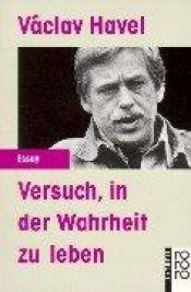 book cover of Versuch, in der Wahrheit zu leben by Václav Havel