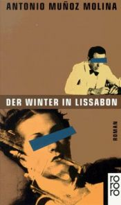 book cover of Der Winter in Lissabon by Antonio Muñoz Molina