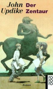 book cover of Der Zentaur by John Updike