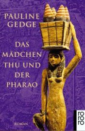 book cover of Das Mädchen Thu und der Pharao by Pauline Gedge