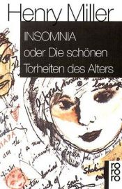 book cover of Insomnia oder die schönen Torheiten des Alters by Henry Miller