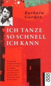 book cover of Ich tanze so schnell ich kann by Barbara Gordon