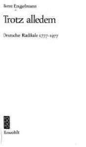 book cover of Trotz alledem. Deutsche Radikale 1777-1977. by Bernt Engelmann