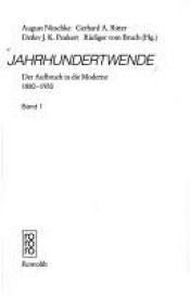 book cover of Jahrhundertwende. Der Aufbruch in die Moderne 1880 - 1930. 2Bde. by August Nitschke