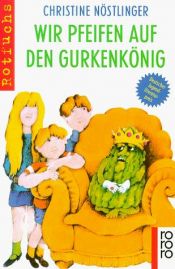 book cover of Gwiżdżemy na króla ogóra by Christine Nöstlinger