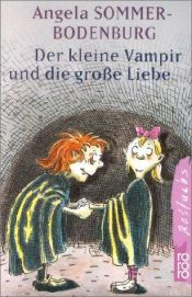 book cover of Der kleine Vampir und die große Liebe (rotfuchs) by Angela Sommer-Bodenburg