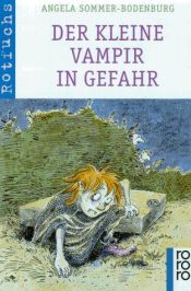 book cover of Der kleine Vampir in Gefahr: Der Kleine Vampir in Gefahr by Angela Sommer-Bodenburg