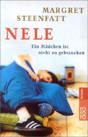 book cover of Nele : Ein Mädchen ist nicht zu gebrauchen by Margret Steenfatt