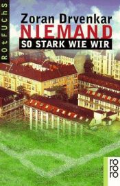 book cover of Niemand so stark wie wir by Zoran Drvenkar