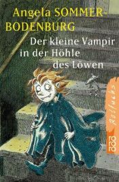 book cover of Der kleine Vampir in der Höhle des Löwen. ( Ab 6 J.). by Angela Sommer-Bodenburg