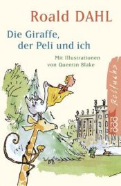 book cover of Die Giraffe, der Peli und ich by Roald Dahl