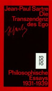 book cover of Die Transzendenz des Ego : philosophische Essays 1931 - 1939 by Jean-Paul Sartre