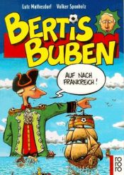 book cover of Bertis Buben. Auf nach Frankreich. by Lutz Mathesdorf