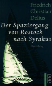 book cover of Der Spaziergang von Rostock nach Syrakus by Fredrich Delius