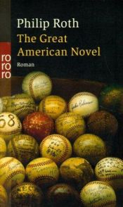 book cover of The Great American Novel by Philip Roth