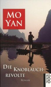 book cover of Die Knoblauchrevolte by Mo Yan