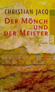 book cover of Der Mönch und der Meister by Christian Jacq