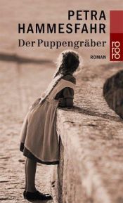 book cover of Der Puppengräber by Petra Hammesfahr