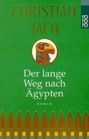 book cover of Der lange Weg nach Ägypten by Christian Jacq