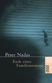 book cover of Ende eines Familienromans by Péter Nádas