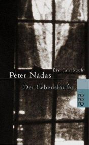 book cover of De levensloper boek over een jaar by Péter Nádas