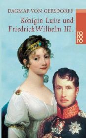 book cover of Königin Luise und Friedrich Wilhelm III. Großdruck. Eine Liebe in Preußen. by Dagmar von Gersdorff