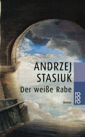 book cover of Der weiße Rabe by Andrzej Stasiuk