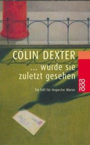 book cover of ... wurde sie zuletzt gesehen. (8335 583). by Colin Dexter