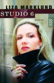 book cover of Studio 6 (1999) by Liza Marklund