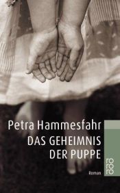 book cover of Das Geheimnis der Puppe. Bild Bestseller Bibliothek Band 6 by Petra Hammesfahr