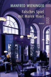 book cover of Falsches Spiel mit Marek Miert by Manfred Wieninger