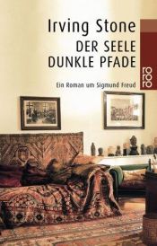 book cover of Der Seele dunkle Pfade. Ein Roman um Sigmund Freud by Irving Stone