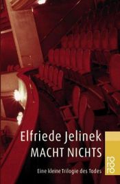 book cover of Macht nichts: Eine kleine Trilogie des Todes by الفریده یلینک