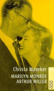 book cover of Marilyn Monroe und Arthur Miller. Eine Nahaufnahme. by Christa Maerker