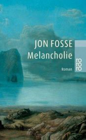 book cover of Melancholie by Jon Fosse