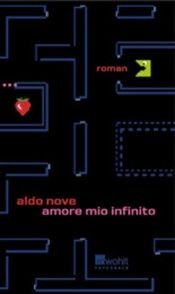 book cover of Amore mio infinito by Aldo Nove