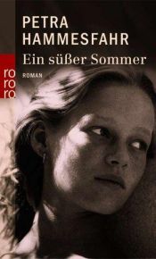 book cover of Ein süßer Sommer by Petra Hammesfahr