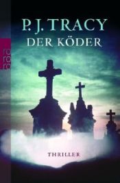 book cover of Der Köder by P. J. Tracy