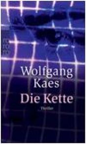 book cover of Die Kette by Wolfgang Kaes