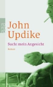 book cover of Sucht mein Angesicht by John Updike