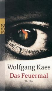 book cover of Das Feuermal by Wolfgang Kaes