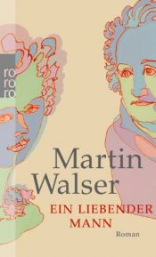 book cover of Ein liebender Mann by Martin Walser