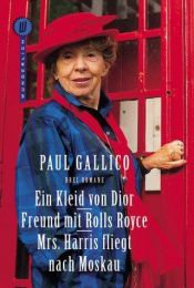 book cover of Ein Kleid von Dior. Freund mit Rolls-Royce. Mrs. Harris fliegt nach Moskau. Drei heitere Romane in einem Band. by 保罗·葛里克